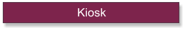 Kiosk
