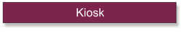 Kiosk